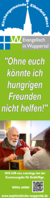 Ein Diakonie-Banner der Kirchengemeinde Elberfeld-West mit dem Zitat: „Ohne euch könnte ich hungrigen Freunden nicht helfen!“. Es zeigt einen ehrenamtlichen Helfer bei der Essenausgabe.